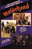 Illustrated Collector's Guide to Motorhead 0969573626 Book Cover