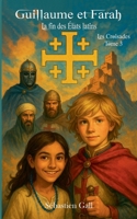 Guillaume et Farah: La fin des États latins (French Edition) 2322552828 Book Cover
