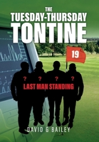 The Tuesday-Thursday Tontine: Last Man Standing 1800423098 Book Cover