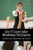 Sete (7) Licoes Sobre Metodologia Participativa 1480014222 Book Cover