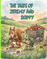 THE TALES OF JEREMY AND SKIPPY B0GYDH2M9K Book Cover