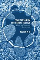 Egalitarianism and Global Justice: From a Relational Perspective 1137517581 Book Cover