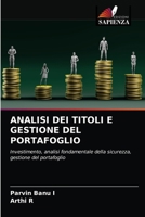 ANALISI DEI TITOLI E GESTIONE DEL PORTAFOGLIO: Investimento, analisi fondamentale della sicurezza, gestione del portafoglio 6204050982 Book Cover