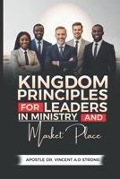 KINGDOM PRINCIPLES FOR LEADERS IN MINISTRY AND THE MARKETPLACE B0GZW663YW Book Cover