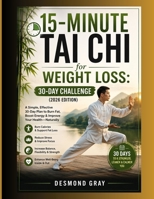 15-minutes tai chi for weight loss: 30-day challenge(2026 edition) B0H82B7VQT Book Cover