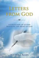 Letters From God: A COLLECTION oF LETTERS REVEALING THE HEART of GOD 1532854137 Book Cover