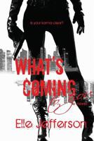 What's Coming To You 1523826185 Book Cover