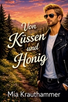 Von Küssen und Honig (Leise Liebe - M/M Liebesgeschichten) (German Edition) B0H284Z3XT Book Cover