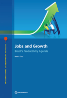 Jobs and Growth: Brazil's Productivity Agenda 1464813205 Book Cover