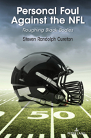 Personal Foul Against the NFL: Roughing Black Bodies 1433199858 Book Cover