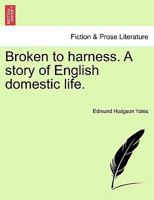 Broken to Harness 9356087121 Book Cover