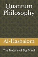 Quantum Philosophy: The Nature of Big Mind B0DRJHHL3Y Book Cover