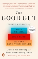 The Good Gut: Taking Control of Your Weight, Your Mood, and Your Long-term Health 0143108085 Book Cover