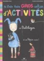 Le Tr�s Tr�s Gros Cahier d'Activit�s Montessori de Balthazar, Et de P�pin Aussi ! 2218754584 Book Cover