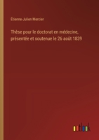 Thèse pour le doctorat en médecine, présentée et soutenue le 26 août 1839 (French Edition) 3563210357 Book Cover