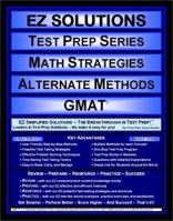 EZ Solutions - Test Prep Series - Math Strategies - Alternate Methods - GMAT (Edition: Updated. Version: Revised. 2015) 1605621595 Book Cover