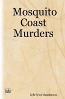 Mosquito Coast Murders 1847999719 Book Cover