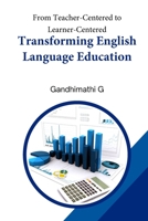 From Teacher-Centered to Learner-Centered: Transforming English Language Education 0913242934 Book Cover