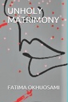 Unholy Matrimony B08YQFVMK3 Book Cover