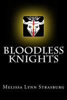 Bloodless Knights 1482578948 Book Cover