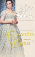 Silk & Scars (The Silk Series Book 3): An Early Victorian Historical Romance B09DMW9RG3 Book Cover