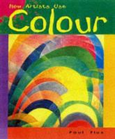 Colour (How Artists Use...) (How Artists Use...) 0431115265 Book Cover