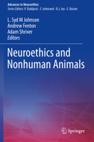 Neuroethics and Nonhuman Animals 3030310108 Book Cover