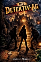 Die Detektiv-AG: Ein abenteuerlicher Detektivroman für Mädchen und Jungen B0CDNKX2KN Book Cover