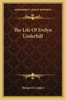 The Life Of Evelyn Underhill B0007DOHKO Book Cover