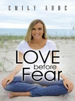 Love Before Fear 145251951X Book Cover