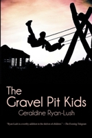 The Gravel Pit Kids 1612968902 Book Cover