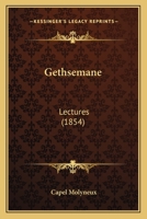 Gethsemane: Lectures 1104172828 Book Cover