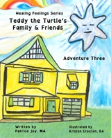 Teddy the Turtle's Family & Friends: Adventure Three 1732593922 Book Cover