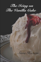 The Icing on The Vanilla Cake B0BB62ST5J Book Cover
