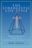 The Synergistic Life Style 1434366871 Book Cover