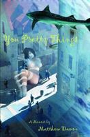 You Pretty Things 0989347117 Book Cover