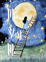 The Moon, The Stars and Me (Wonderfully Made) B0DX4V6BKZ Book Cover