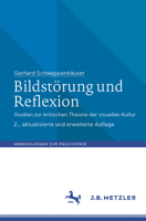 Bildstörung und Reflexion: Studien zur kritischen Theorie der visuellen Kultur (Abhandlungen zur Philosophie) 3662672200 Book Cover