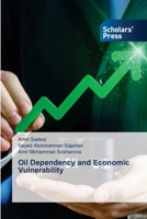 Oil Dependency and Economic Vulnerability 6209450164 Book Cover