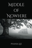 Middle of Nowhere 1955338388 Book Cover