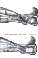 The Body Multiple: Ontology in Medical Practice 0822329174 Book Cover