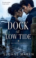 The Dock at Low Tide (Saltwater Saints) B0H27LKTKY Book Cover
