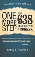 One More Step the 638 Best Quotes for the Runner: Motivation for the Next Step! 1469793199 Book Cover
