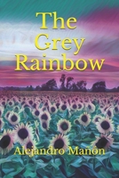 The Grey Rainbow B08CPB7RR2 Book Cover