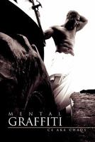Mental Graffiti 1453583904 Book Cover