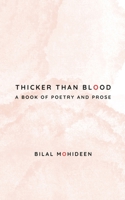 Thicker than Blood - A book of poetry & prose B0DK5NN1MK Book Cover