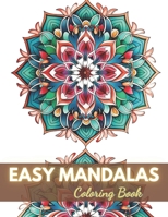 Easy Mandalas Coloring Book: Beautiful and High-Quality Design To Relax and Enjoy B0CPPXSLPG Book Cover