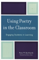 Using Poetry in the Classroom: Engaging Students in Learning 1578863392 Book Cover