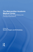 The Metropolitan Academic Medical Center: Its Role in an Era of Tight Money and Changing Expectations 036729382X Book Cover