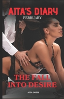 Aita’s Diary: The Fall into Desire: Some wars are meant to be lost. Some battles you crave to surrender. (Aita’s Diary: Power, Pleasure & Surrender) B0DYJF81DP Book Cover